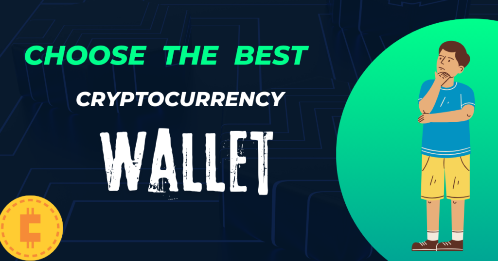 How to Choose the Best Cryptocurrency Wallet