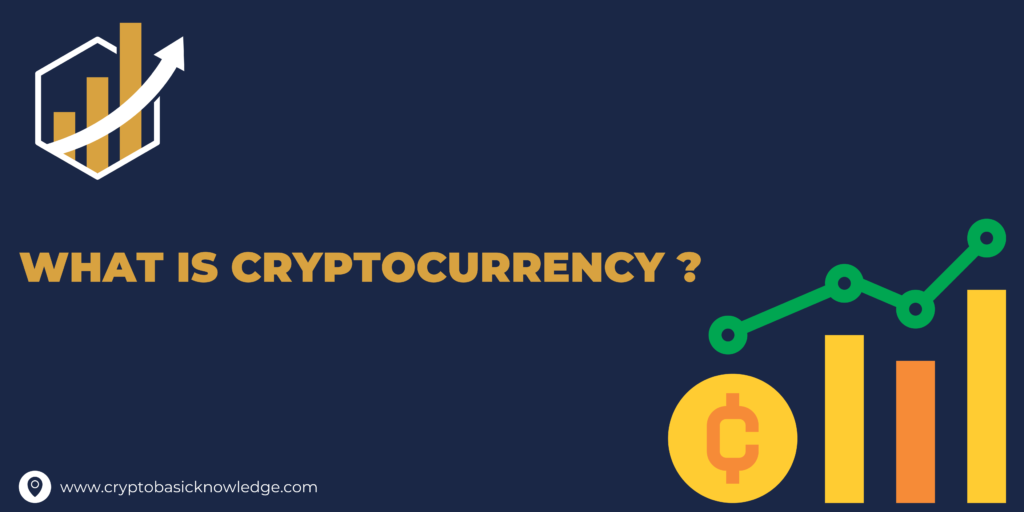 What is cryptocurrency, and how does it work?